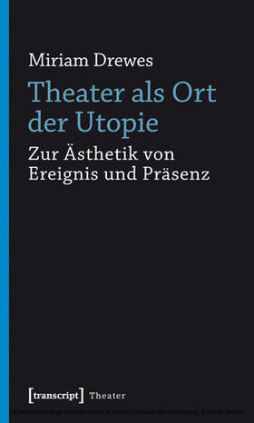 Drewes |  Theater als Ort der Utopie | eBook | Sack Fachmedien