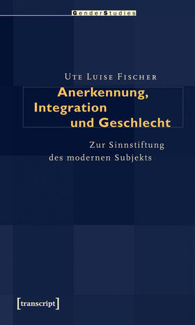 Fischer |  Anerkennung, Integration und Geschlecht | eBook | Sack Fachmedien