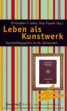 Laferl / Tippner |  Leben als Kunstwerk | eBook | Sack Fachmedien