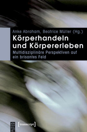 Abraham (verst.) / Abraham / Müller |  Körperhandeln und Körpererleben | eBook |  Sack Fachmedien