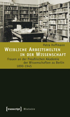 Hoffmann |  Weibliche Arbeitswelten in der Wissenschaft | eBook | Sack Fachmedien