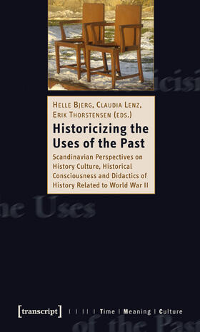 Bjerg / Lenz / Thorstensen |  Historicizing the Uses of the Past | eBook | Sack Fachmedien