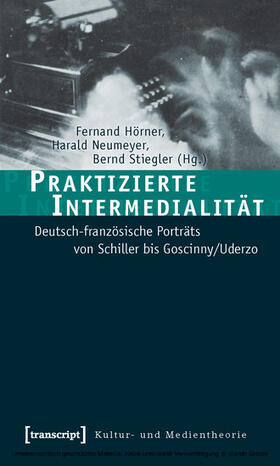 Hörner / Neumeyer / Stiegler |  Praktizierte Intermedialität | eBook | Sack Fachmedien