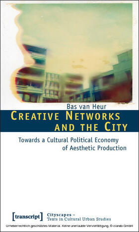 van Heur |  Creative Networks and the City | eBook |  Sack Fachmedien