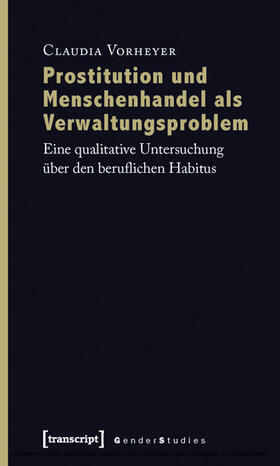 Vorheyer |  Prostitution und Menschenhandel als Verwaltungsproblem | eBook | Sack Fachmedien