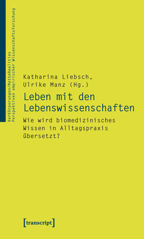 Liebsch / Manz |  Leben mit den Lebenswissenschaften | eBook | Sack Fachmedien