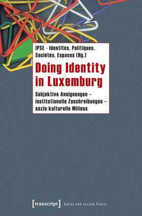 IPSE - Identités Politiques Sociétés Espaces |  Doing Identity in Luxemburg | eBook | Sack Fachmedien