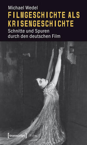 Wedel |  Filmgeschichte als Krisengeschichte | eBook | Sack Fachmedien