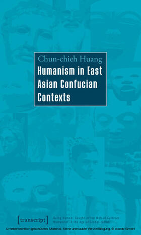 Huang |  Humanism in East Asian Confucian Contexts | eBook | Sack Fachmedien