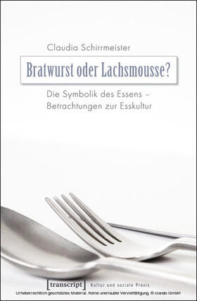 Schirrmeister |  Bratwurst oder Lachsmousse? | eBook | Sack Fachmedien