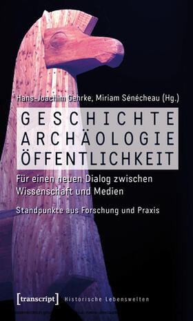 Gehrke / Sénécheau |  Geschichte, Archäologie, Öffentlichkeit | eBook | Sack Fachmedien