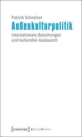 Schreiner | Außenkulturpolitik | E-Book | sack.de