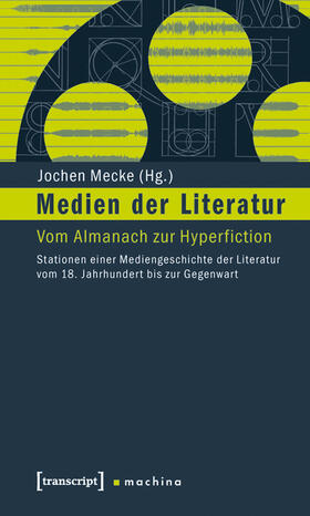 Mecke |  Medien der Literatur | eBook | Sack Fachmedien