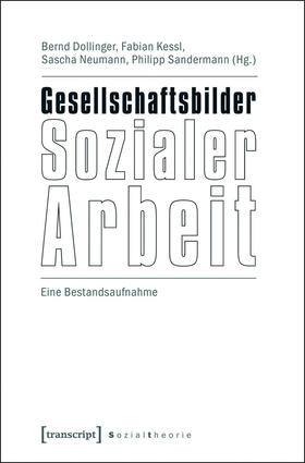 Dollinger / Kessl / Neumann |  Gesellschaftsbilder Sozialer Arbeit | eBook | Sack Fachmedien