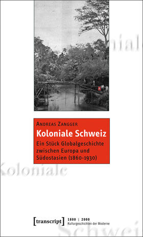 Zangger |  Koloniale Schweiz | eBook | Sack Fachmedien