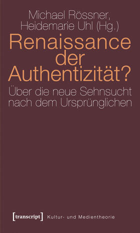 Rössner / Uhl |  Renaissance der Authentizität? | eBook | Sack Fachmedien