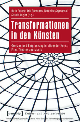 Reiche / Romanos / Szymanski-Düll |  Transformationen in den Künsten | eBook | Sack Fachmedien