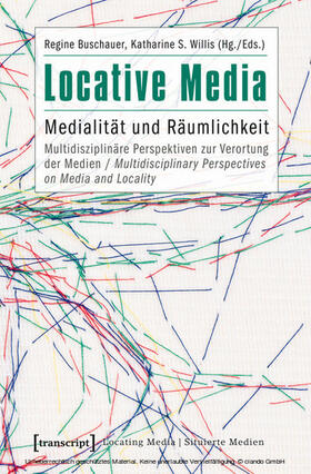 Buschauer / Willis / (Hg.|eds.) |  Locative Media | eBook | Sack Fachmedien