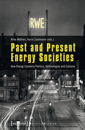 Möllers / Zachmann |  Past and Present Energy Societies | eBook | Sack Fachmedien