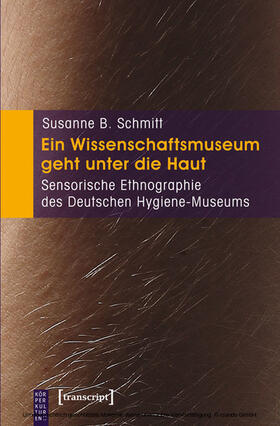 Schmitt |  Ein Wissenschaftsmuseum geht unter die Haut | eBook | Sack Fachmedien