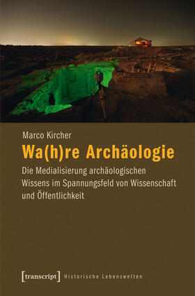 Kircher |  Wa(h)re Archäologie | eBook | Sack Fachmedien