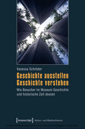 Schröder |  Geschichte ausstellen - Geschichte verstehen | eBook | Sack Fachmedien