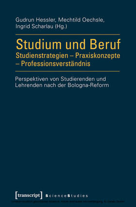 Hessler / Oechsle (verst.) / Oechsle |  Studium und Beruf: Studienstrategien - Praxiskonzepte - Professionsverständnis | eBook | Sack Fachmedien
