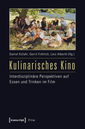 Kofahl / Fröhlich / Alberth |  Kulinarisches Kino | eBook | Sack Fachmedien
