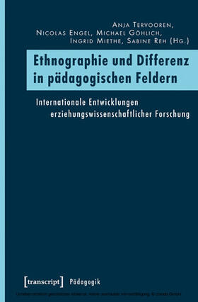 Tervooren / Engel / Göhlich |  Ethnographie und Differenz in pädagogischen Feldern | eBook | Sack Fachmedien