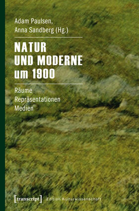 Paulsen / Sandberg |  Natur und Moderne um 1900 | eBook | Sack Fachmedien
