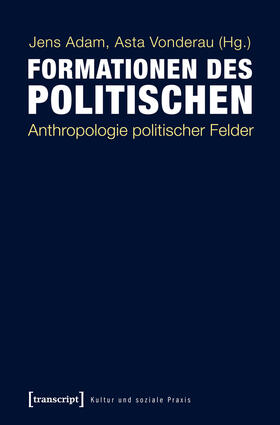 Adam / Vonderau |  Formationen des Politischen | eBook | Sack Fachmedien