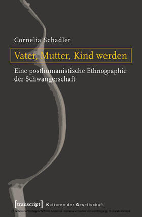 Schadler |  Vater, Mutter, Kind werden | eBook | Sack Fachmedien