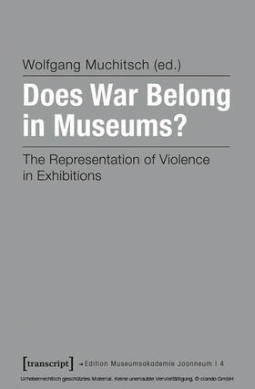 Muchitsch |  Does War Belong in Museums? | eBook | Sack Fachmedien