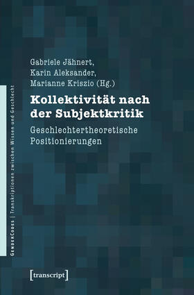 Jähnert / Aleksander / Kriszio |  Kollektivität nach der Subjektkritik | eBook | Sack Fachmedien