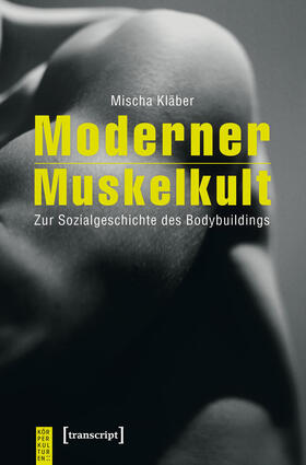 Kläber |  Moderner Muskelkult | eBook | Sack Fachmedien