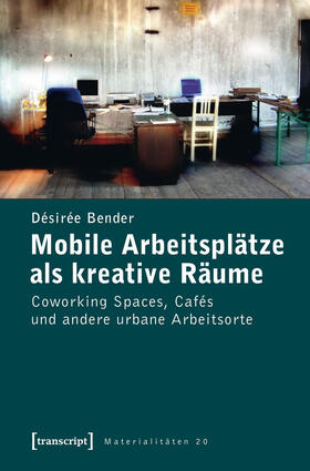 Bender |  Mobile Arbeitsplätze als kreative Räume | eBook | Sack Fachmedien