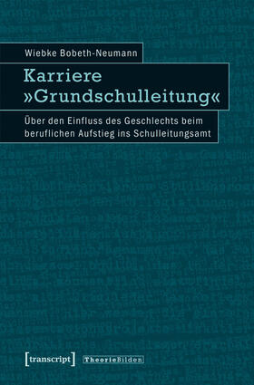 Bobeth-Neumann |  Karriere »Grundschulleitung« | eBook | Sack Fachmedien