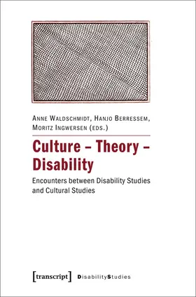 Waldschmidt / Berressem / Ingwersen | Culture - Theory - Disability | E-Book | sack.de