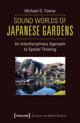 Fowler |  Sound Worlds of Japanese Gardens | eBook | Sack Fachmedien