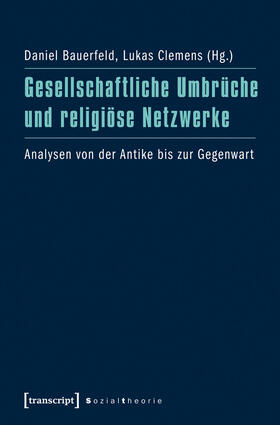 Bauerfeld / Clemens |  Gesellschaftliche Umbrüche und religiöse Netzwerke | eBook | Sack Fachmedien