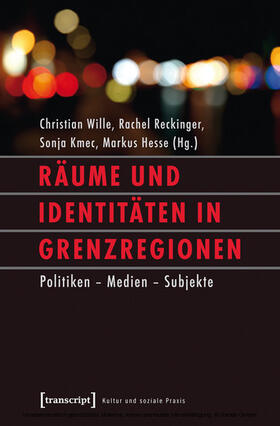 Wille / Reckinger / Kmec | Räume und Identitäten in Grenzregionen | E-Book | sack.de