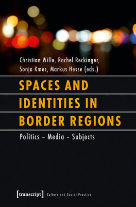 Wille / Reckinger / Kmec | Spaces and Identities in Border Regions | E-Book | sack.de