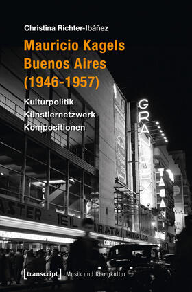 Richter-Ibáñez |  Mauricio Kagels Buenos Aires (1946-1957) | eBook | Sack Fachmedien