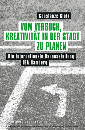 Klotz |  Vom Versuch, Kreativität in der Stadt zu planen | eBook | Sack Fachmedien