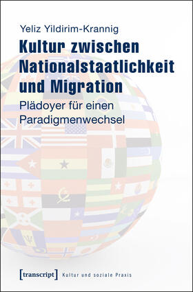 Yildirim-Krannig |  Kultur zwischen Nationalstaatlichkeit und Migration | eBook | Sack Fachmedien