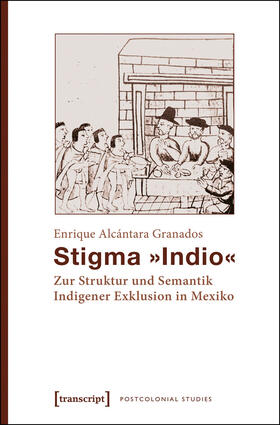 Alcántara Granados |  Stigma »Indio« | eBook | Sack Fachmedien