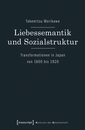 Morikawa |  Liebessemantik und Sozialstruktur | eBook | Sack Fachmedien