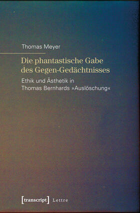 Meyer |  Die phantastische Gabe des Gegen-Gedächtnisses | eBook | Sack Fachmedien