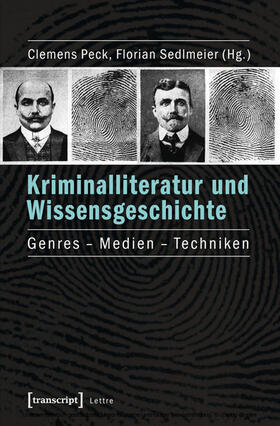 Peck / Sedlmeier |  Kriminalliteratur und Wissensgeschichte | eBook | Sack Fachmedien