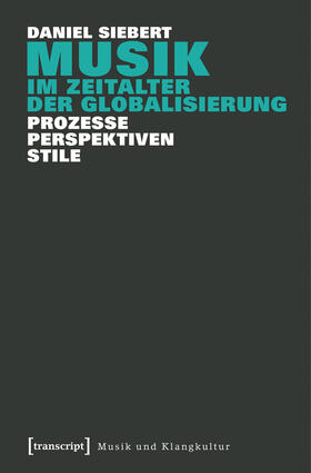 Siebert |  Musik im Zeitalter der Globalisierung | eBook | Sack Fachmedien